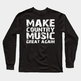 Make Country Music Great Again USA Beer Drinking Oktoberfest Long Sleeve T-Shirt